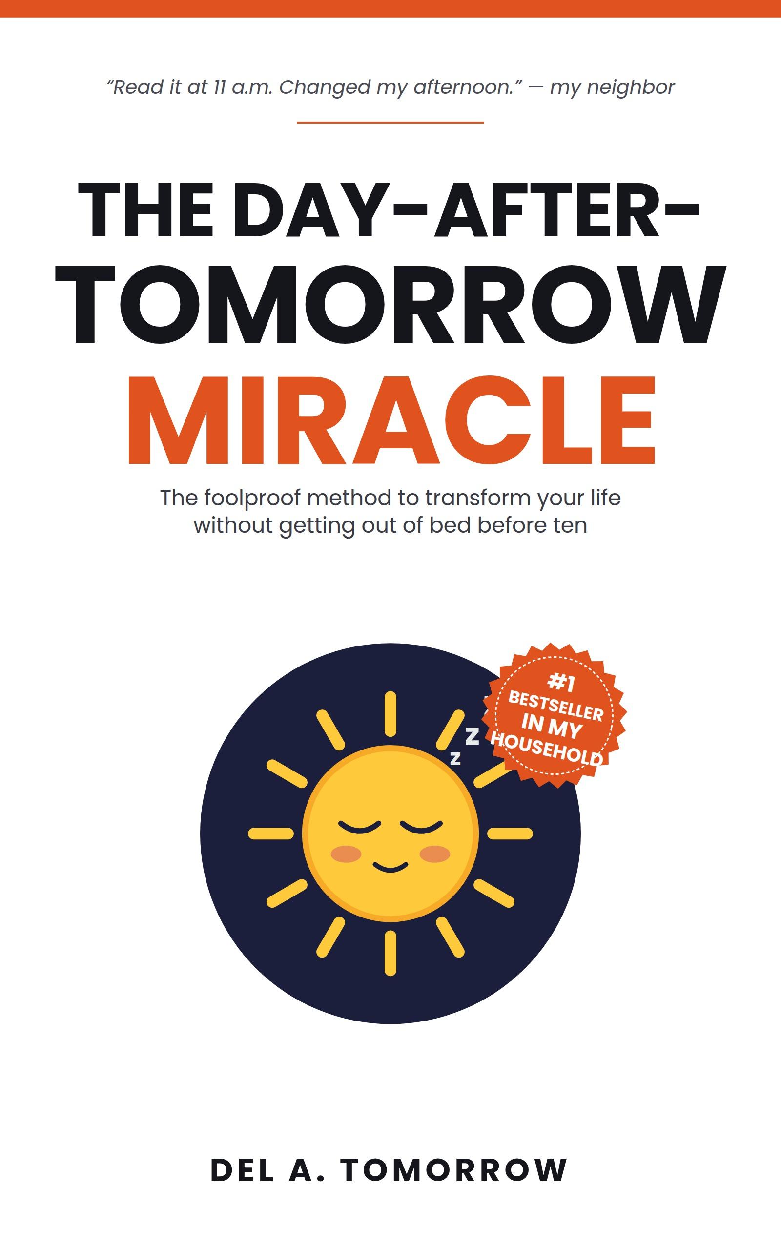 Capa do livro The Day-After-Tomorrow Miracle, de Del A. Tomorrow